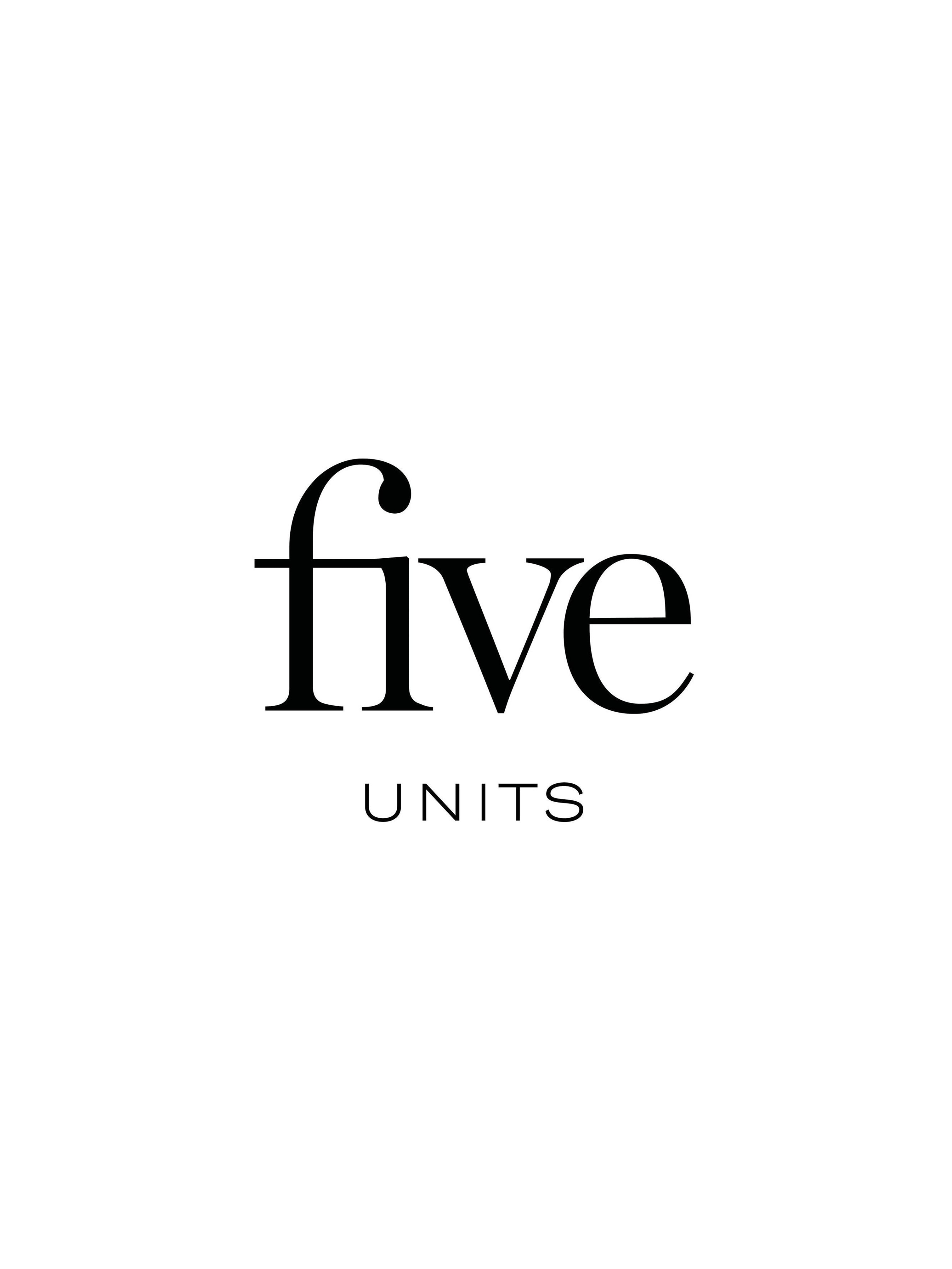 FIVE UNITS
